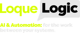 Loque Logic: AI & Automation: for the work between your systems.